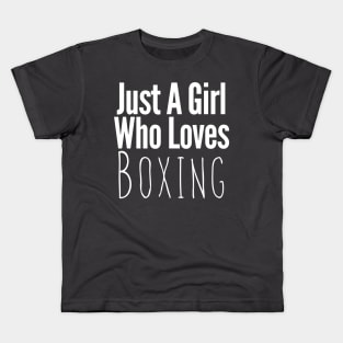 Just A Girl Who Loves Boxing Kids T-Shirt